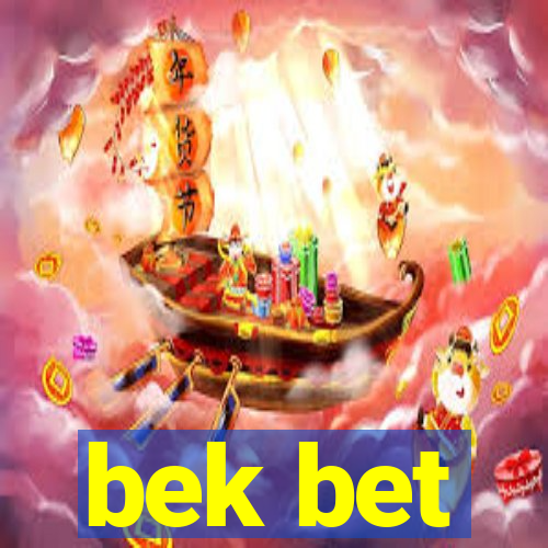 bek bet